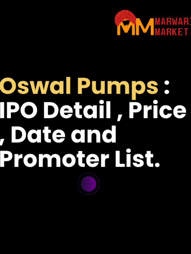 Oswal Pumps IPO Detail , Price , Date and Promoter List.